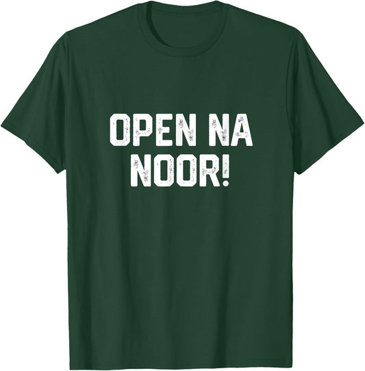 Funny Open the Noor Merch Open the Door Open Na Noor Meme T-Shirt - T-Shirt | Forest