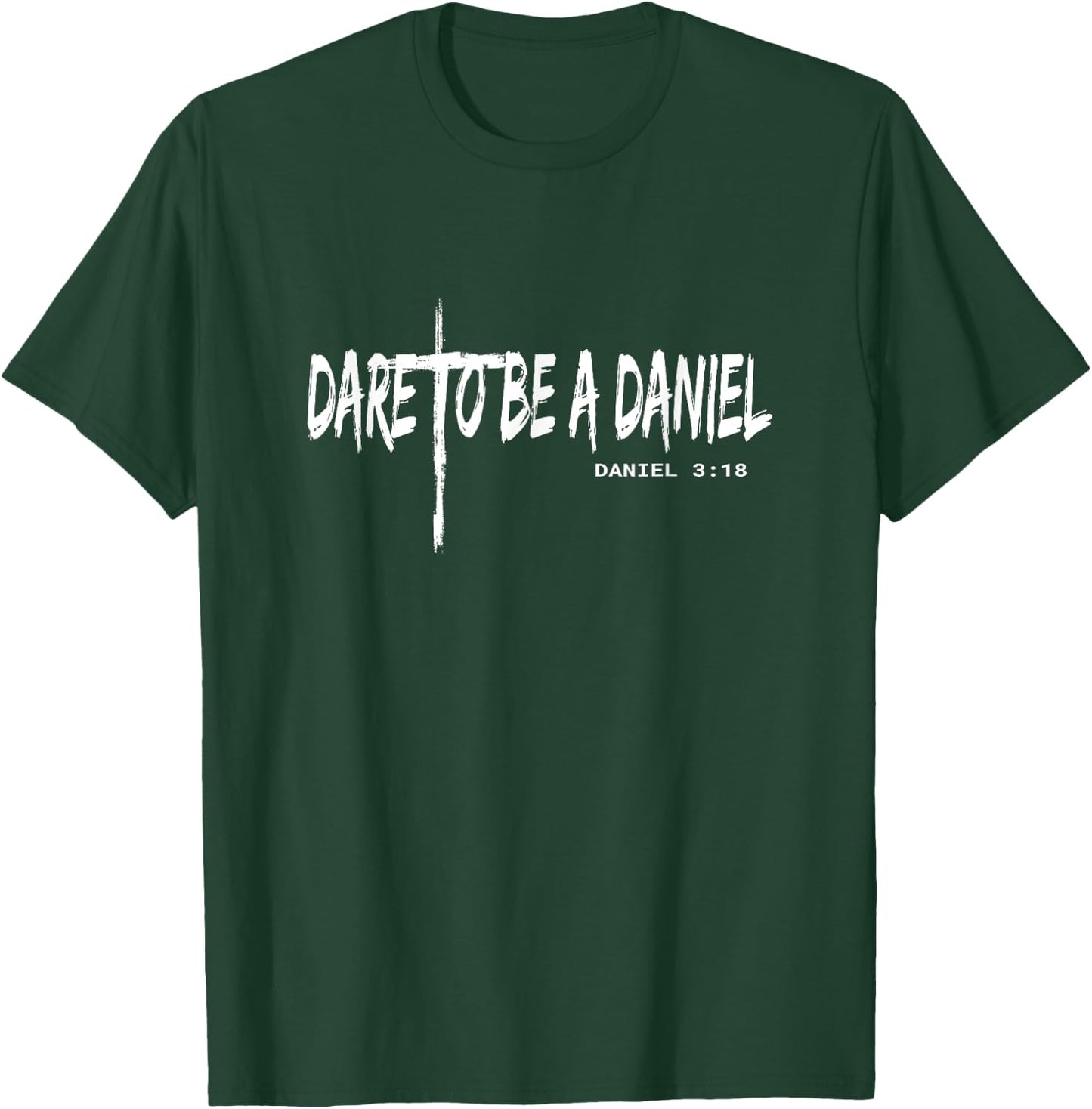 Dare To Be A Daniel Christian Faith In Jesus Christ T-Shirt - T-Shirt | Forest