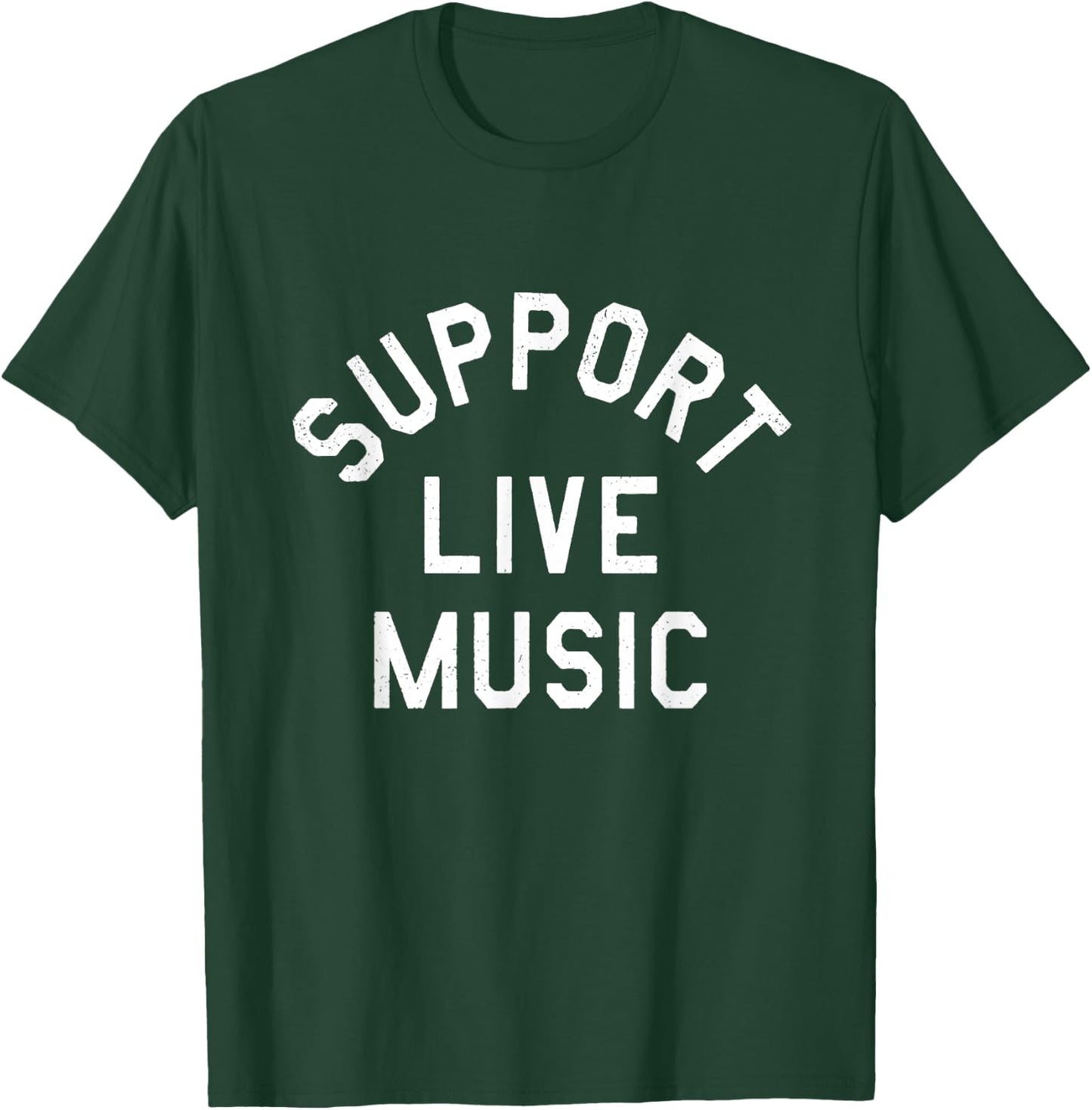 Support Live Music Funny T-Shirt - T-Shirt | Forest