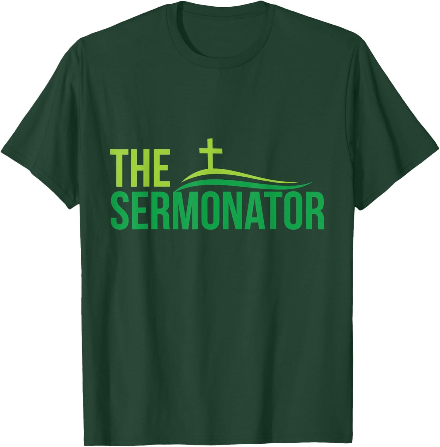 The Sermonator - Pastor, Bible, Christian Worship - Hill T-Shirt - T-Shirt | Forest
