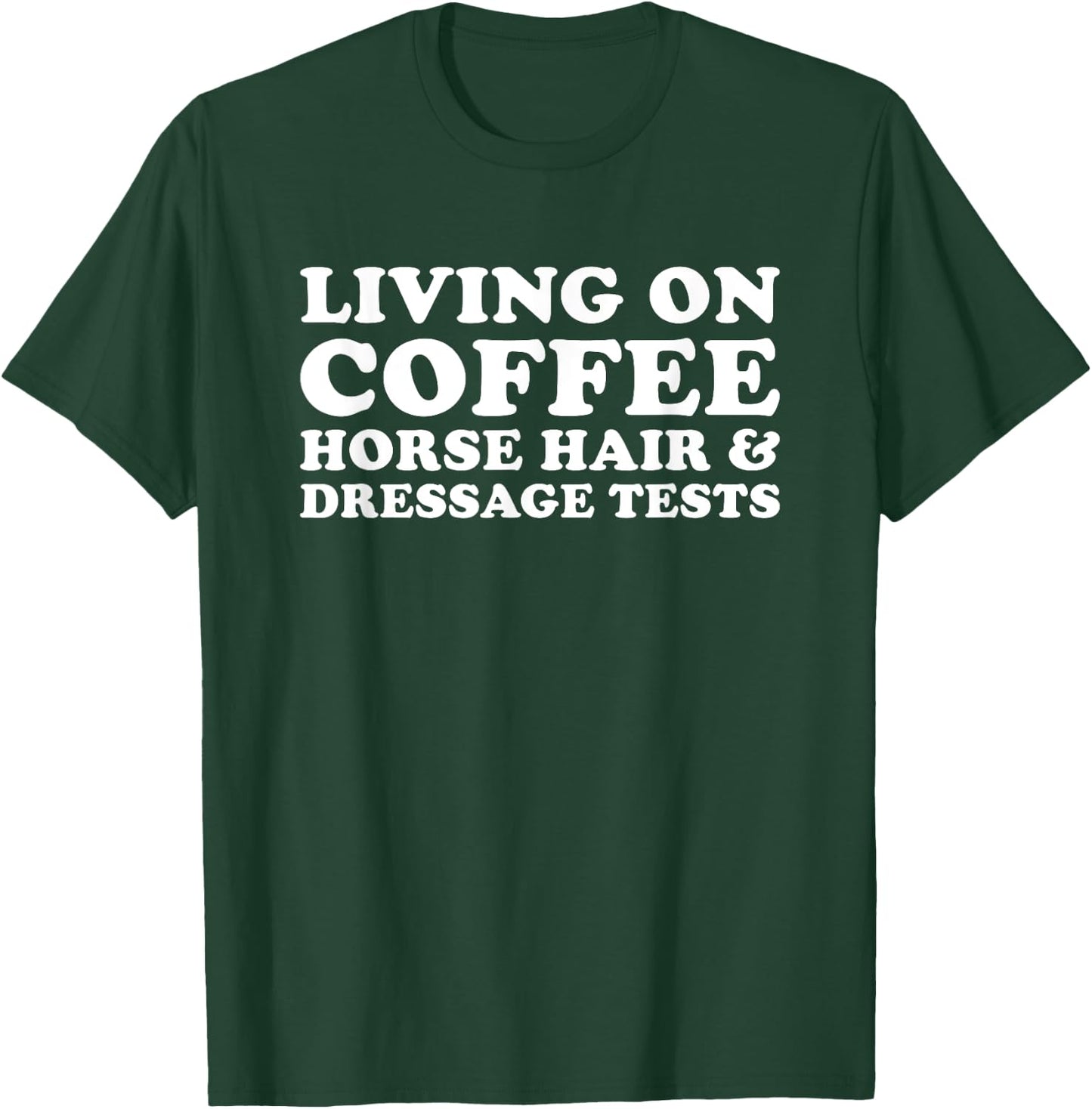 Funny Coffee and Dressage Women's Horse T-Shirt - T-Shirt | Forest