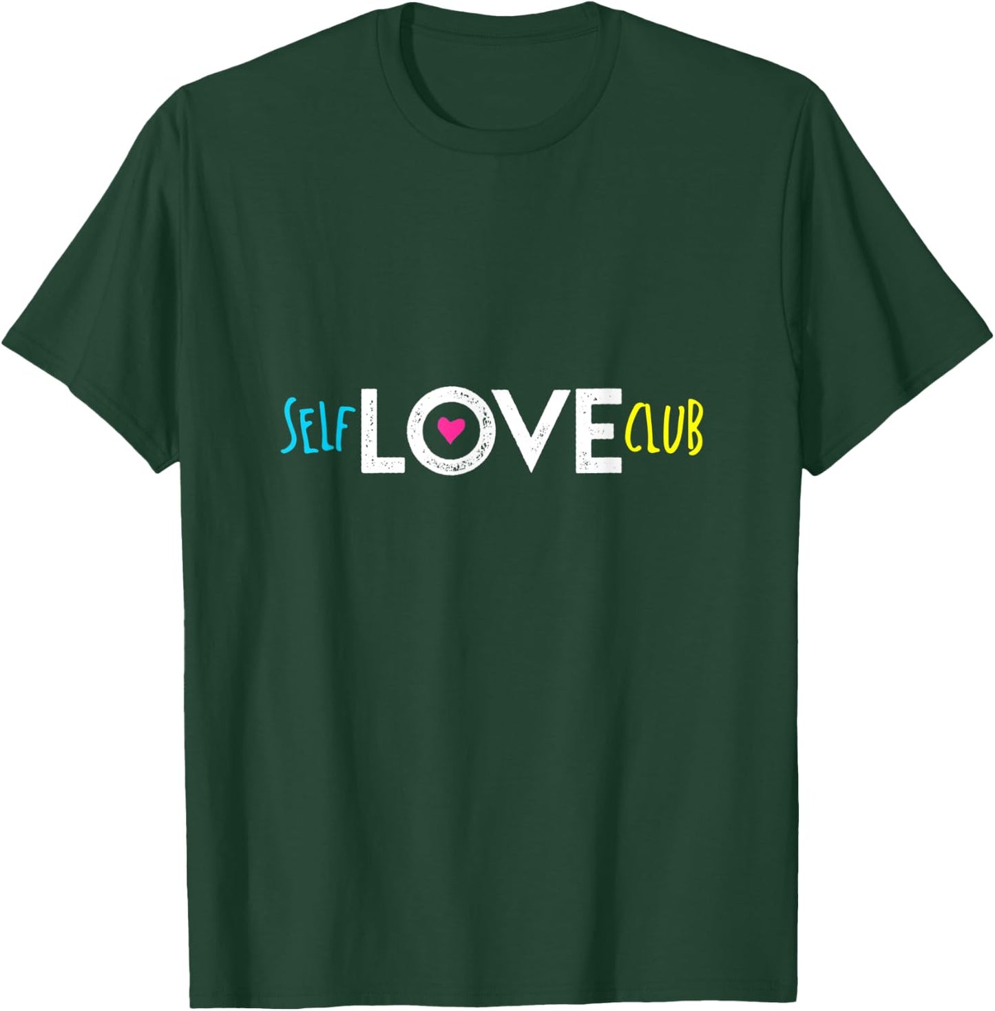 Self Love Club T-Shirt - T-Shirt | Forest