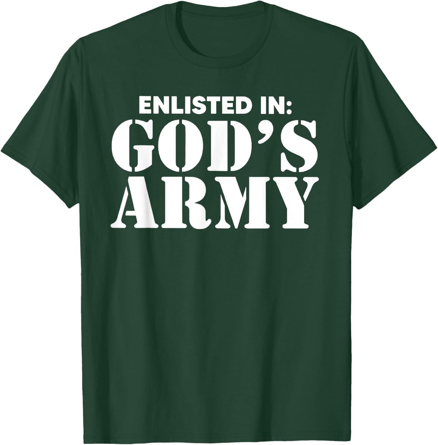Enlisted In God's Army T-Shirt - T-Shirt | Forest