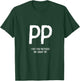 I See You Noticed My Giant PP - Funny Design T-Shirt - T-Shirt | Forest