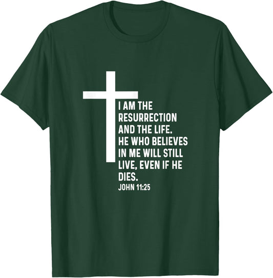 John 11:25 11 25 God Jesus Religious Quote Christian Cross T-Shirt - T-Shirt | Forest