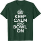 Keep Calm and Bowl On Bowling Team Bowler T-Shirt - T-Shirt | Forest
