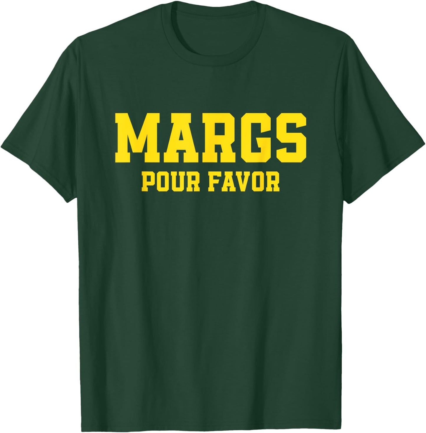 Margs Pour Favor Margarita Lover Fiesta T-Shirt - T-Shirt | Forest