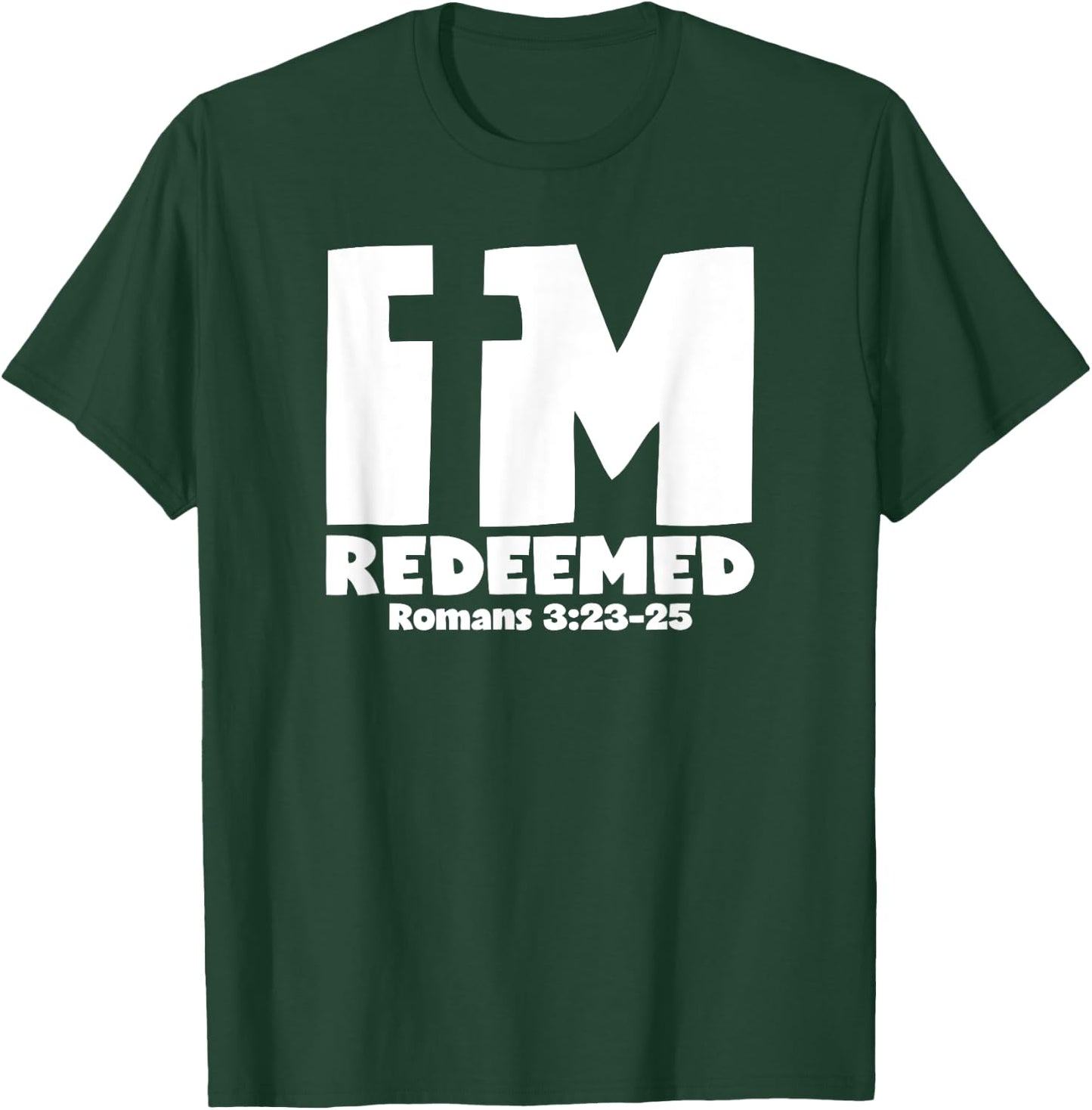 I'm Redeemed - Romans 3:23-25 Cross Graphic T-Shirt - T-Shirt | Forest