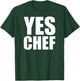 Yes Chef - Funny Chef, Funny Cook Saying, Kitchen Cooking T-Shirt - T-Shirt | Forest