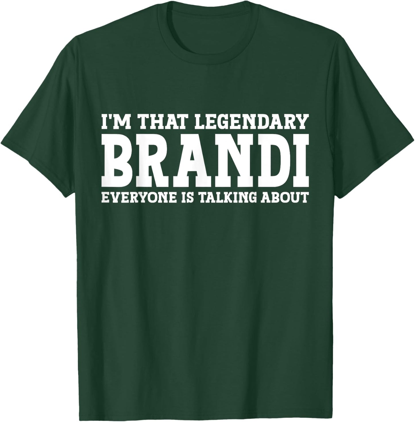 Brandi Personal Name Women Girl Funny Brandi T-Shirt - T-Shirt | Forest