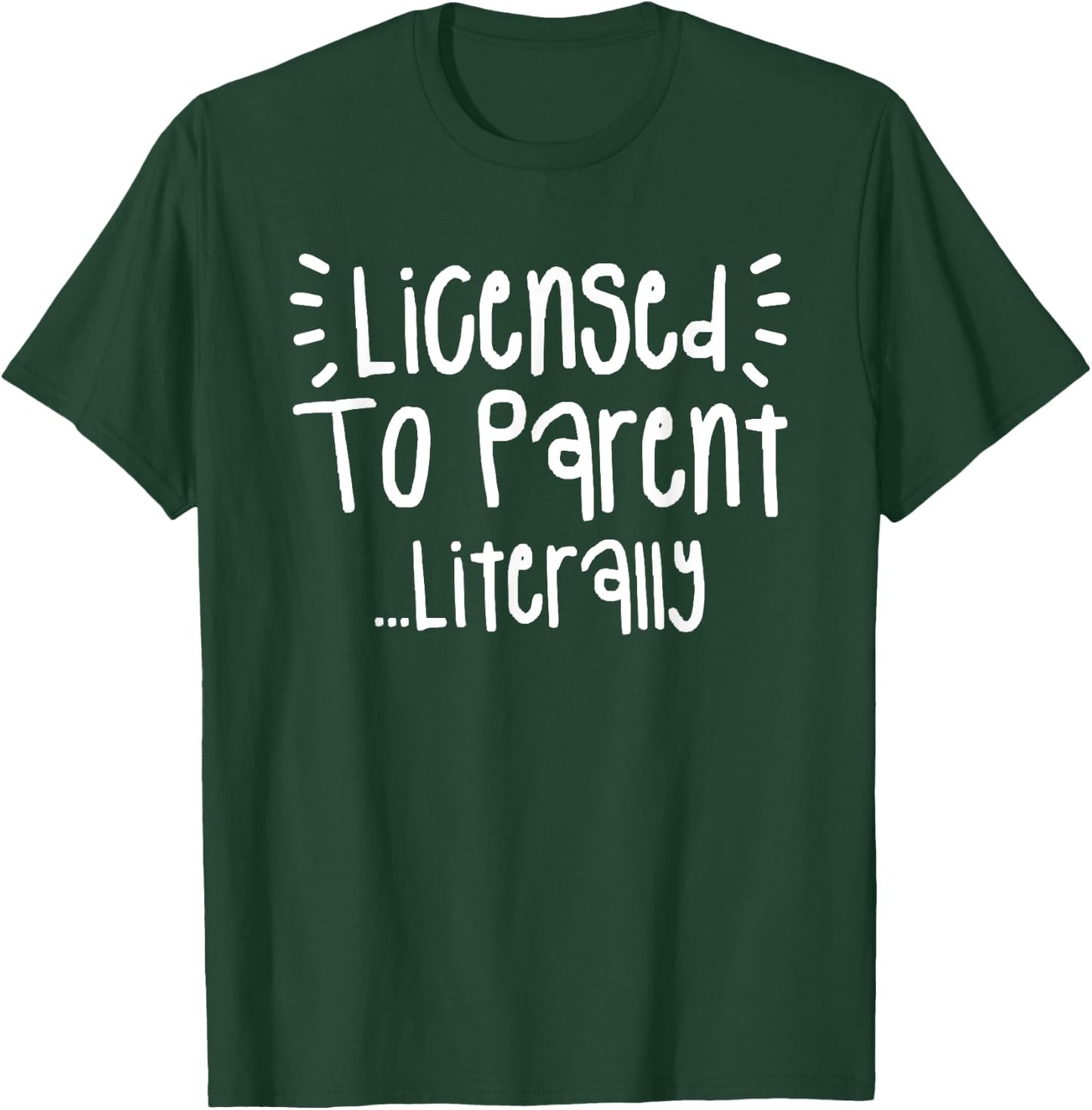 Licensed To Parent Literally Adoption Family Foster T-Shirt - T-Shirt | Forest