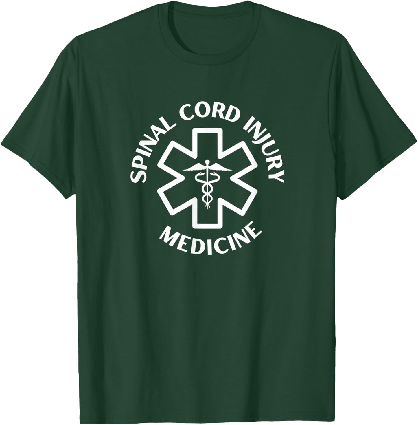 Spinal cord injury medicine Doctor Nurse Medical Caduceus T-Shirt - T-Shirt | Forest