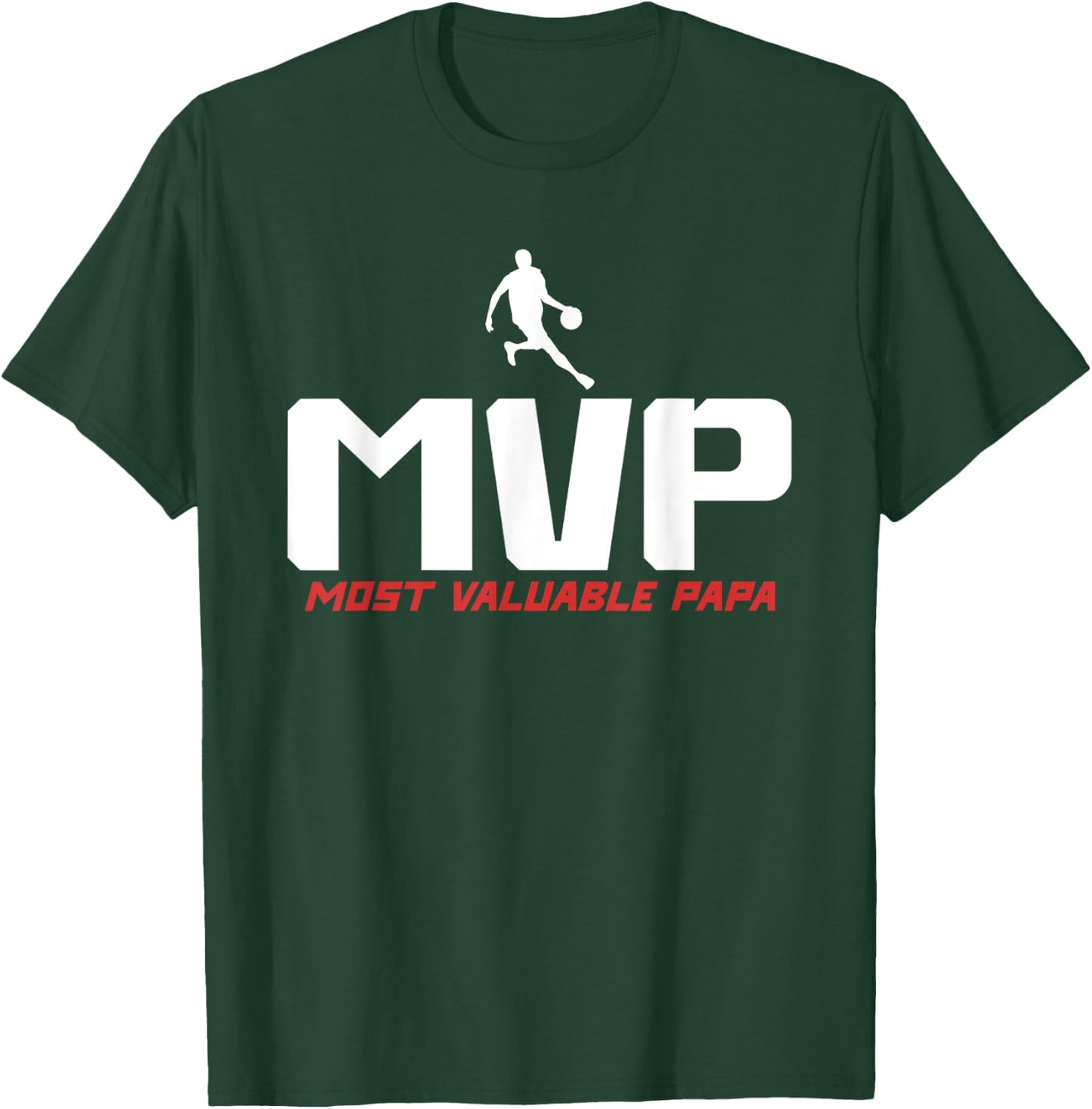 MVP Most Valuable Papa - Basketball Dad T-Shirt - T-Shirt | Forest