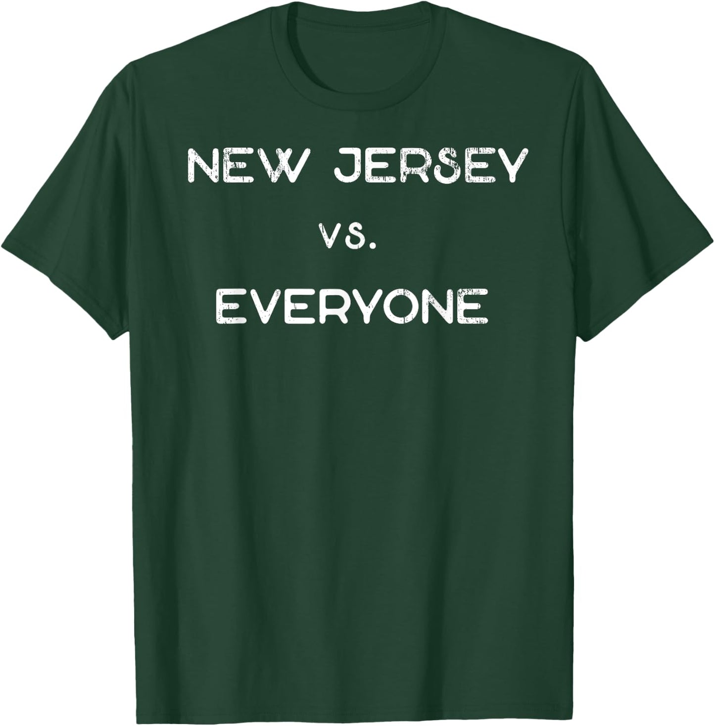 New Jersey vs. Everyone NJ Funny Sarcastic Garden State T-Shirt - T-Shirt | Forest