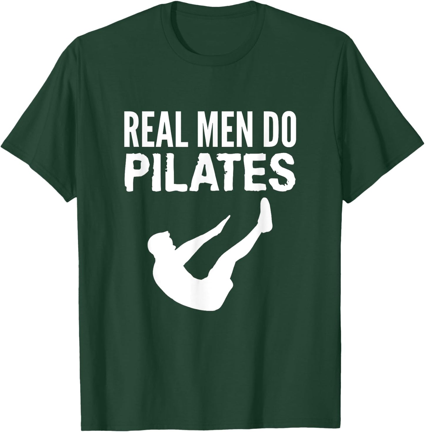 Fitness Workout Gym Real Men Do Pilates Funny T-Shirt - T-Shirt | Forest