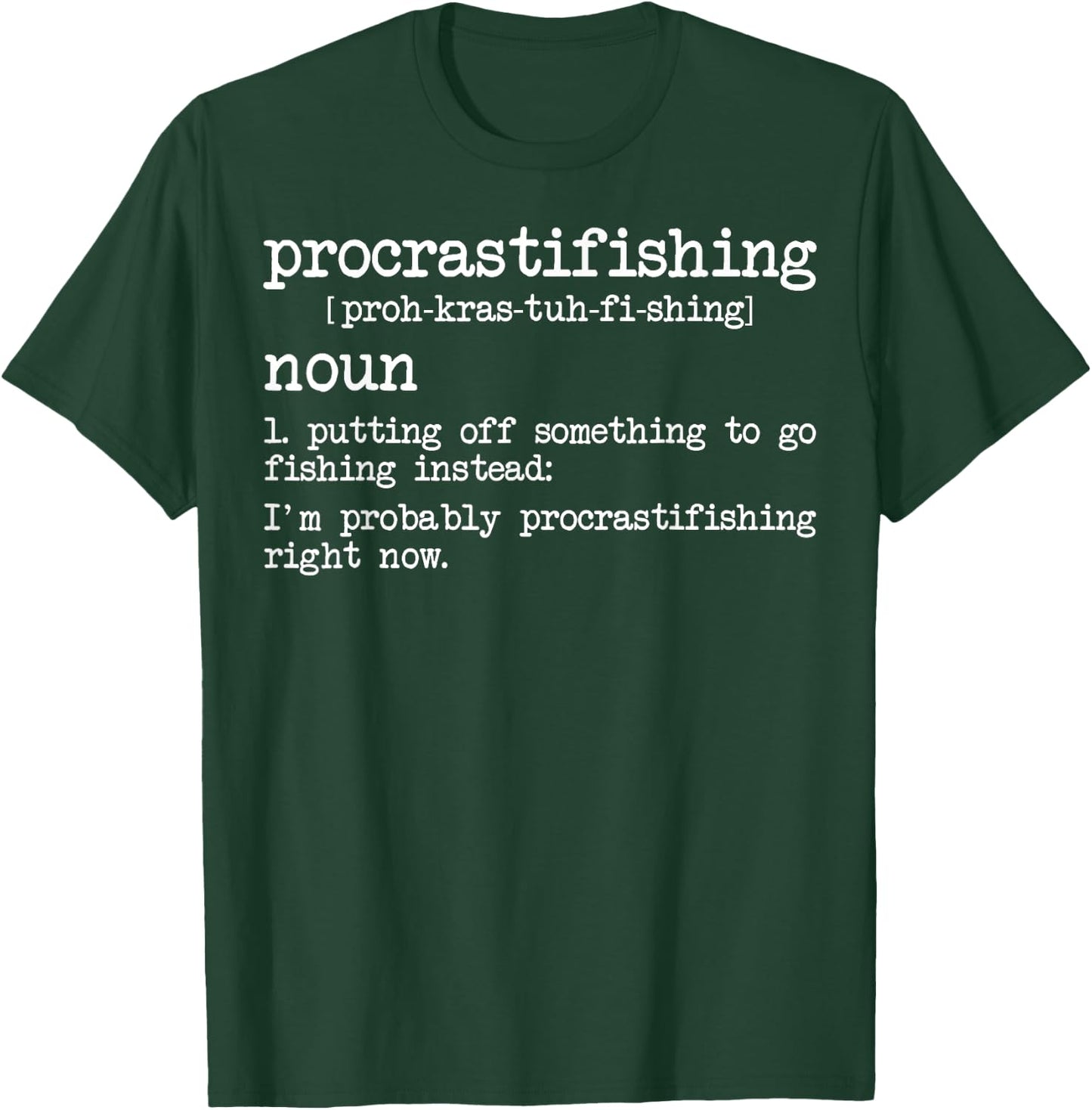 Procrastifishing Funny Fishing Gifts Fisherman Dad T-Shirt - T-Shirt | Forest