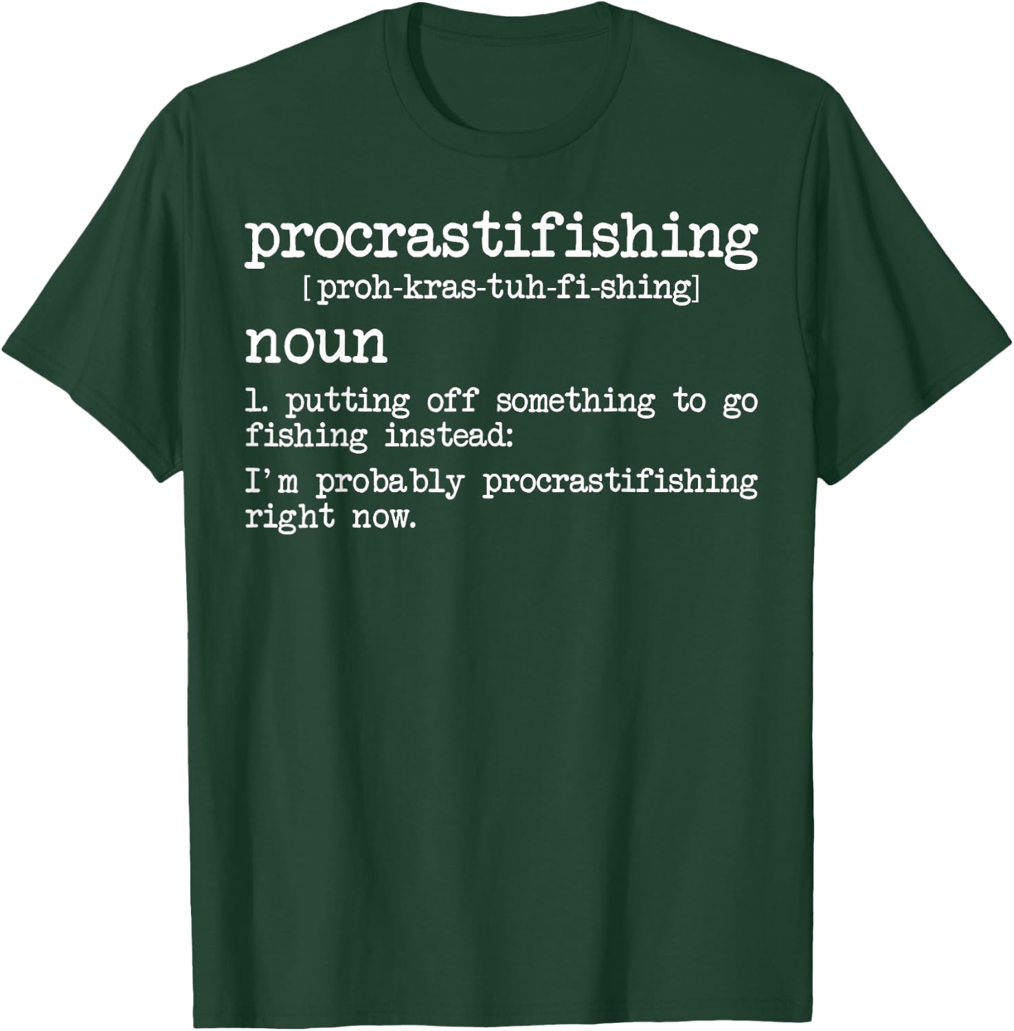 Procrastifishing Funny Fishing Gifts Fisherman Dad T-Shirt - T-Shirt | Forest