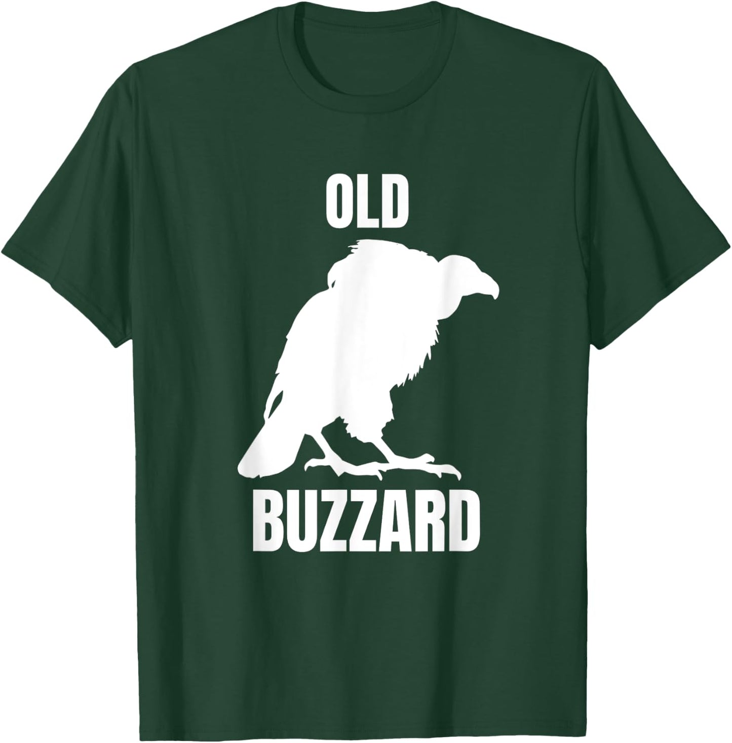 Old Buzzard Bird Old Man Joke Grandpa Dad Funny Saying T-Shirt - T-Shirt | Forest