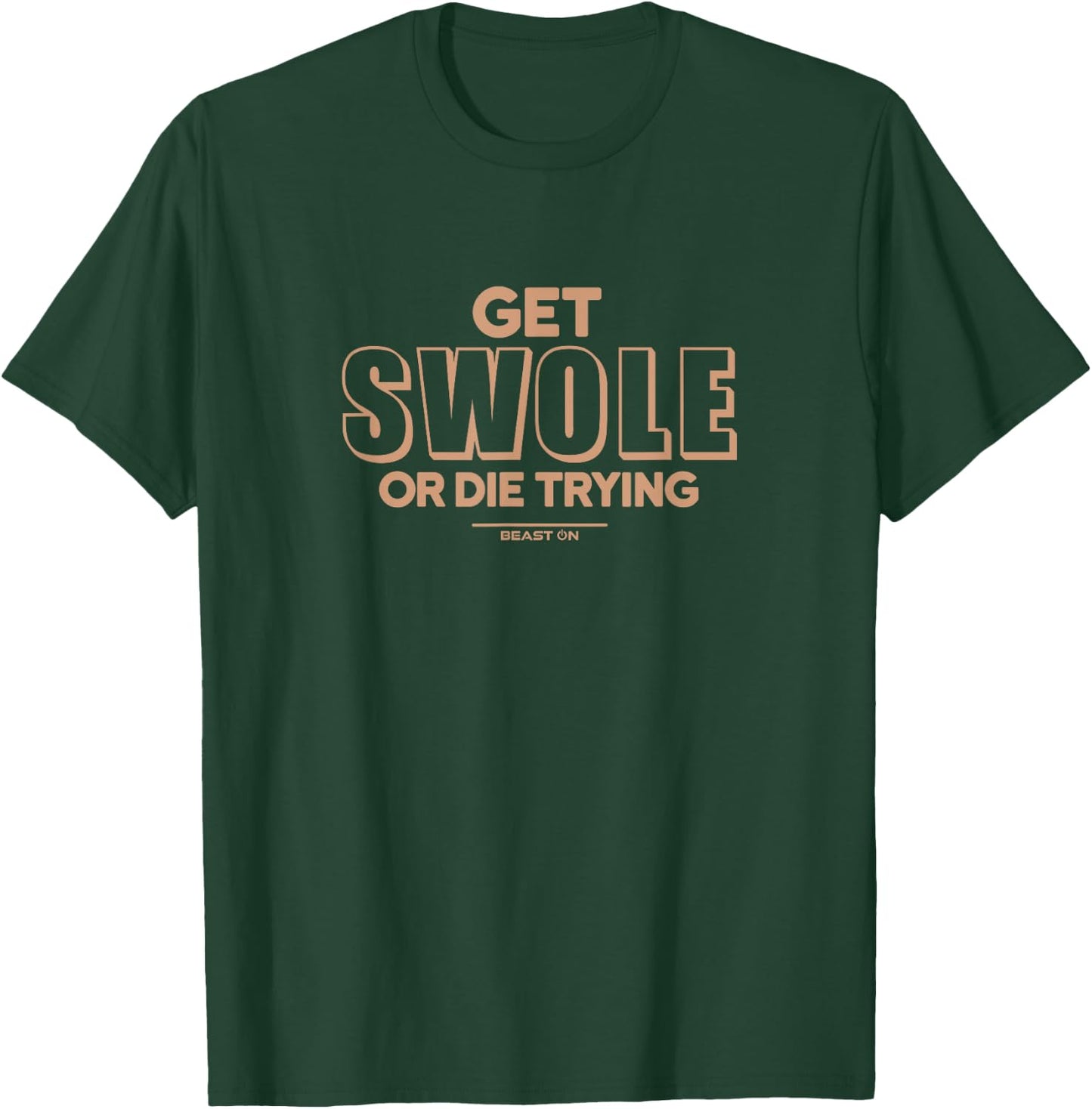 Get Swole or die trying beige fitness motivation gym sayings T-Shirt - T-Shirt | Forest