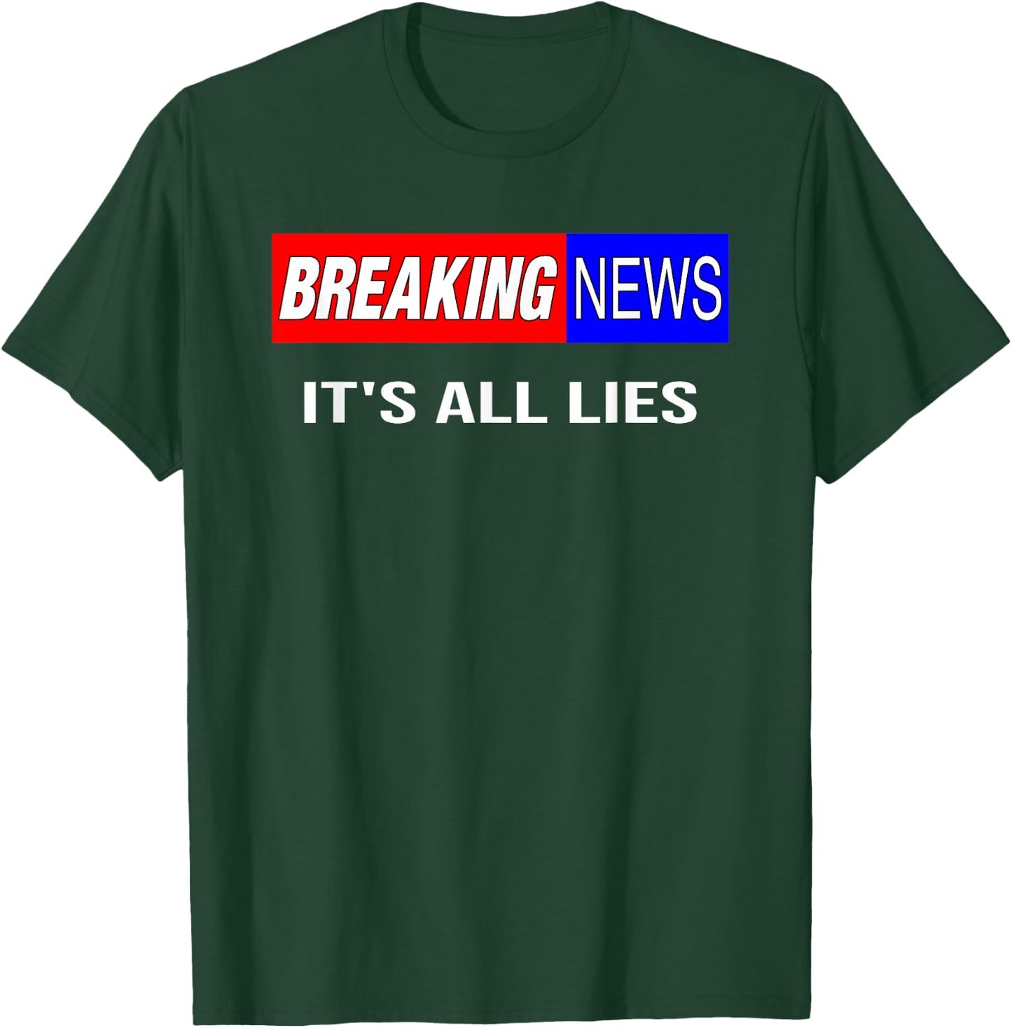 Breaking News It's All Lies Conspiracy Theory Truth Seeker T-Shirt - T-Shirt | Forest
