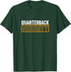 Quarterback Security Football Lineman Line Players T-Shirt - T-Shirt | Forest