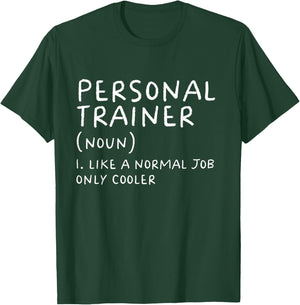 Personal Trainer Definition Funny Instructor Gym Sports T-Shirt - T-Shirt | Forest