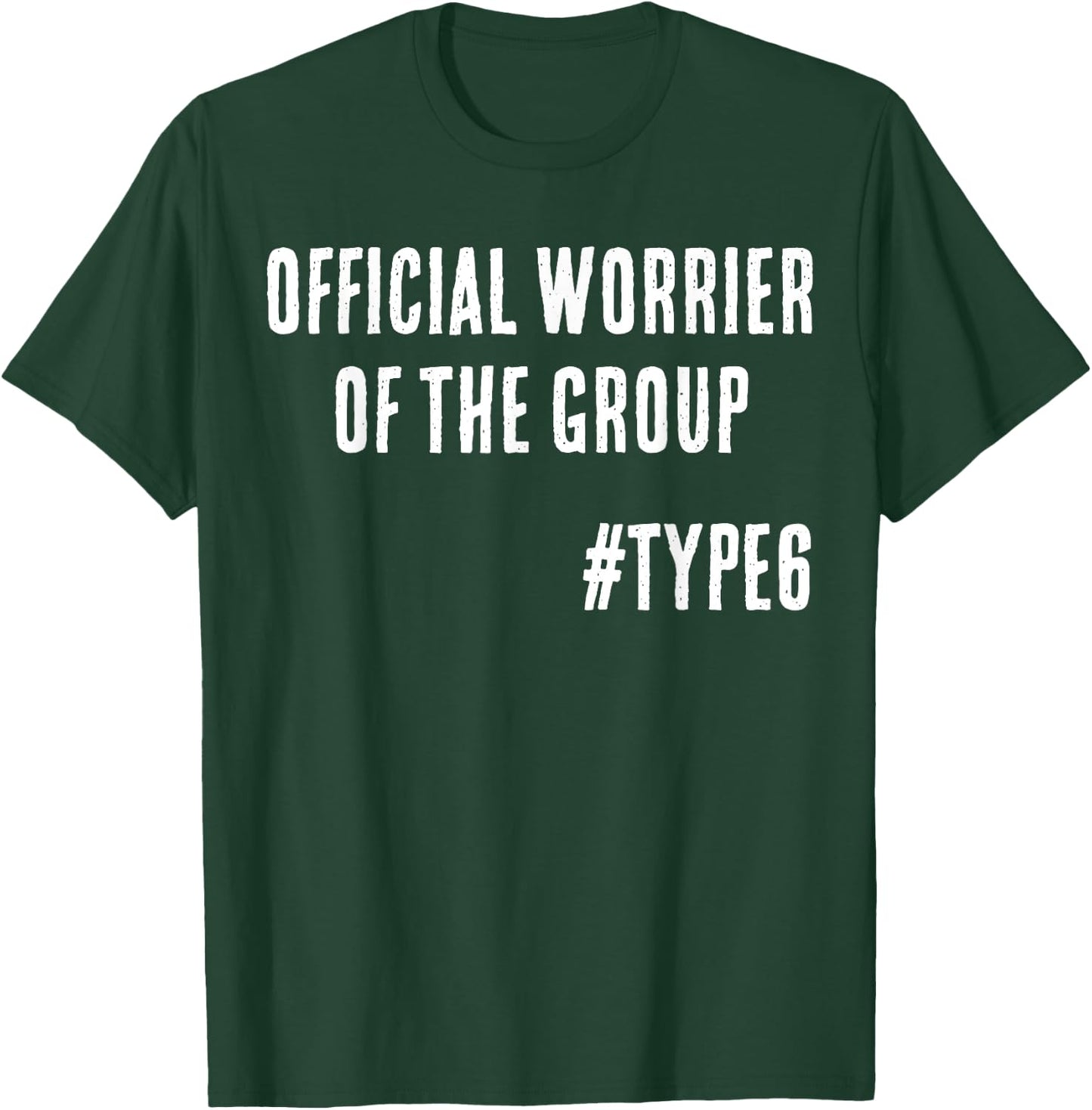 Official Worrier of the Group Funny Enneagram 6 T-Shirt - T-Shirt | Forest