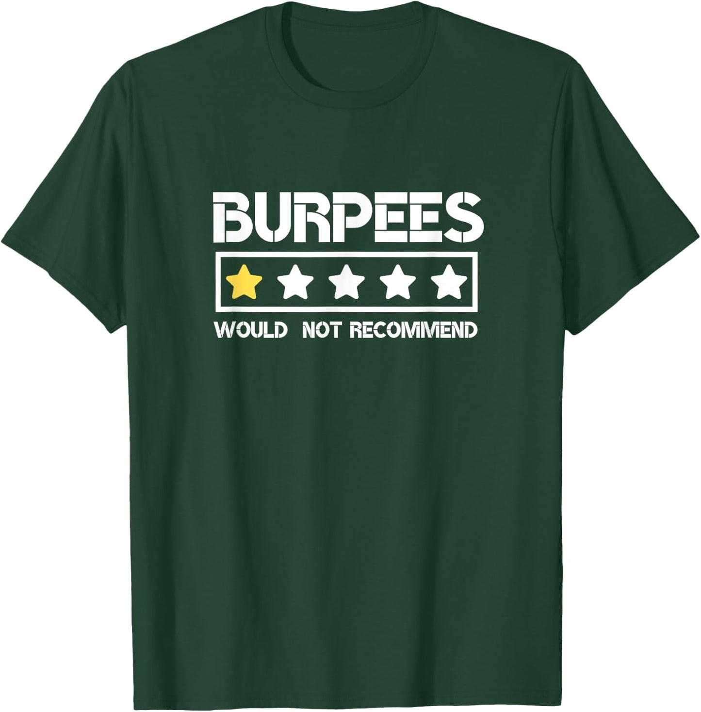 Burpees Do Not Recommend Funny Gym Workout Men Women T-Shirt - T-Shirt | Forest