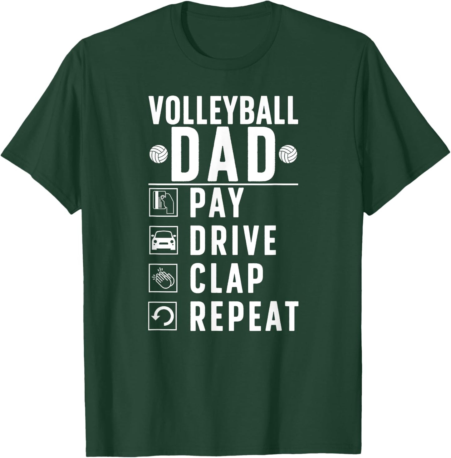 Volleyball Dad Pay Drive Clap Volleyball Player Father T-Shirt - T-Shirt | Forest
