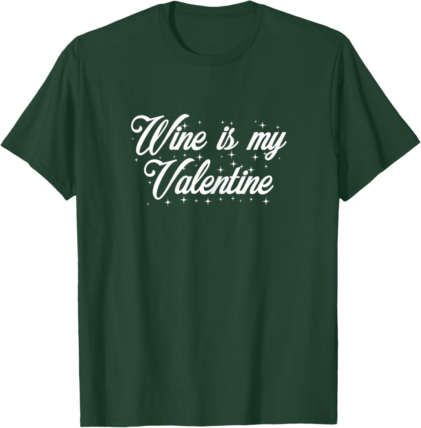 Wine Is My Valentine Funny Valentine’s Day 2023 T-Shirt - T-Shirt | Forest
