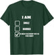 I am. Stock Market Funny for stock market investor T-Shirt - T-Shirt | Forest