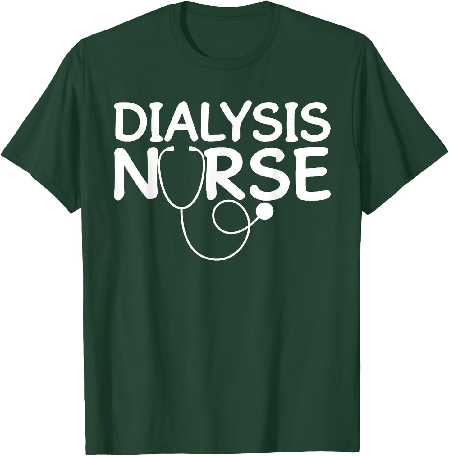 Funny Nephrology Nurse Design Men Women Dialysis Technician T-Shirt - T-Shirt | Forest