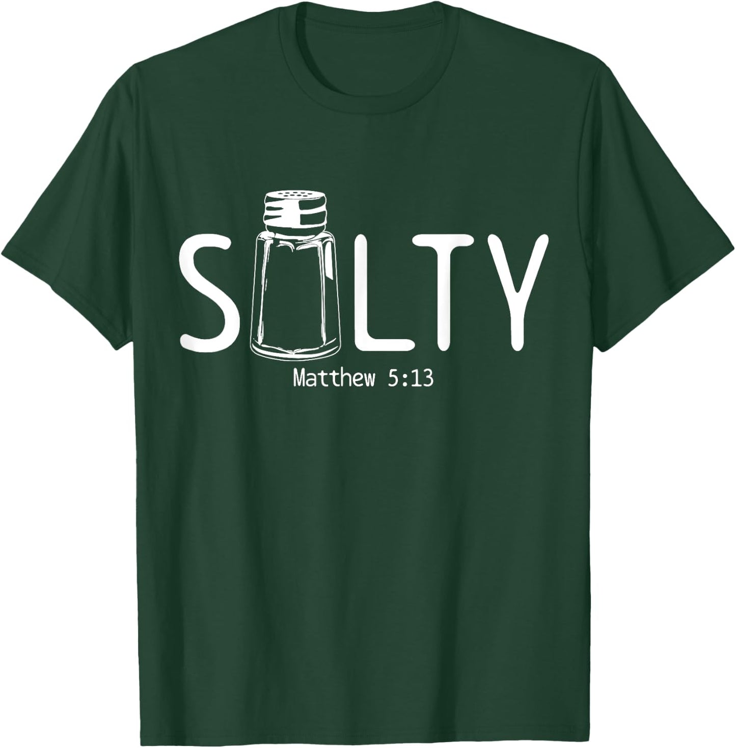 Christian Salty Matthew 5:13 Bible Verse Religious Funny T-Shirt - T-Shirt | Forest