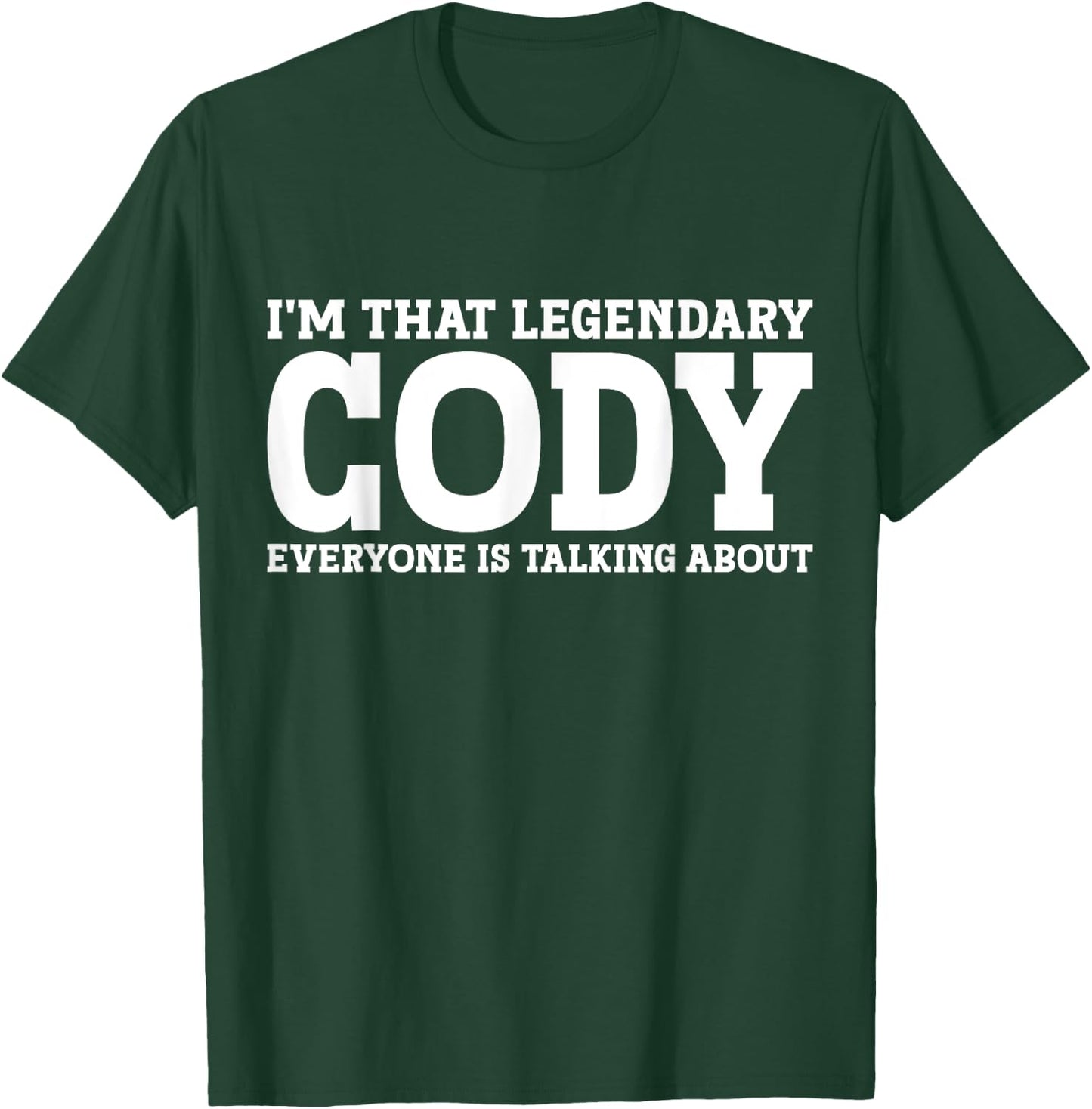 Cody Personal Name Funny Cody T-Shirt - T-Shirt | Forest