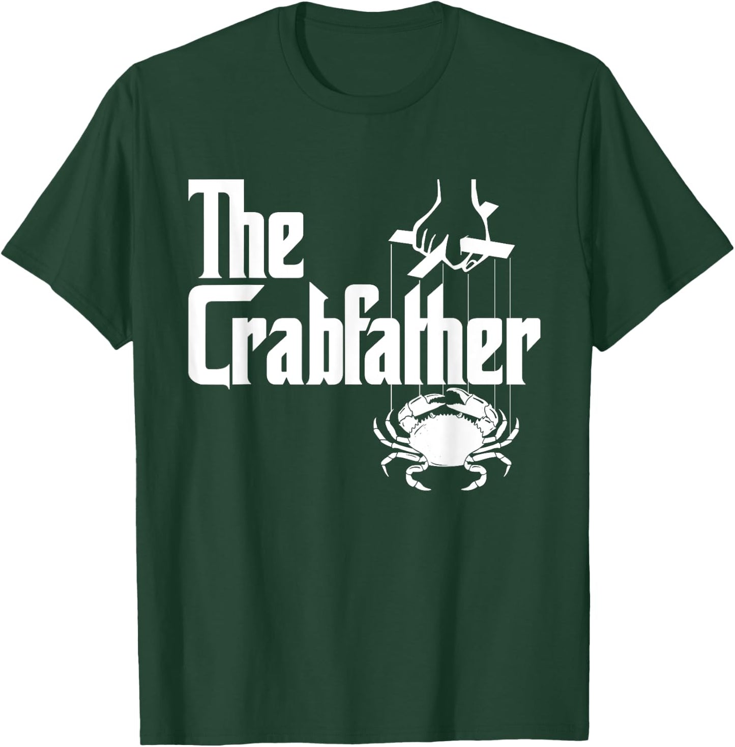 The Crabfather - Crabbing Crabber Father's Day Animal Lover T-Shirt - T-Shirt | Forest