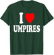 I Heart (Love) Umpires Sexy Hot Attraction Baseball Softball T-Shirt - T-Shirt | Forest