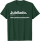 Definición Divertida Jubilado Regalo Fiesta Jubilación T-Shirt - T-Shirt | Forest