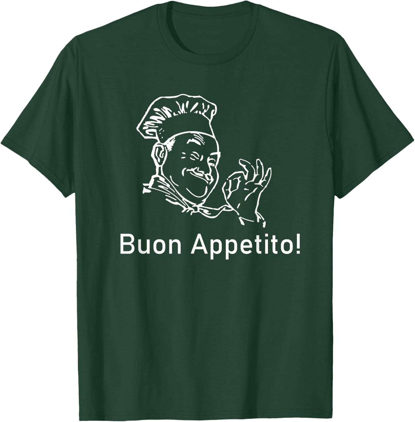 Buon Appetito! T-Shirt - T-Shirt | Forest