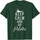 Keep Calm and do Pilates T-Shirt - T-Shirt | Forest