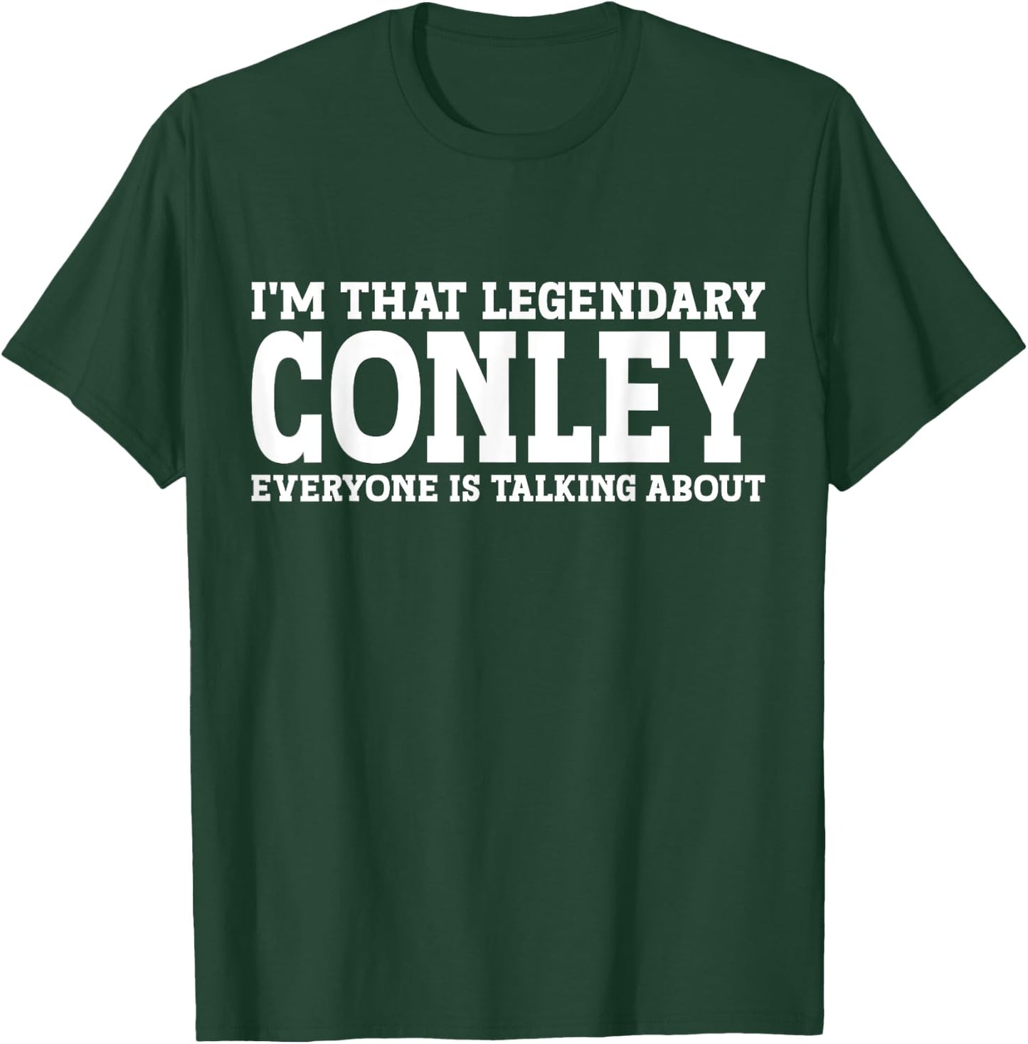Conley Surname Funny Team Family Last Name Conley T-Shirt - T-Shirt | Forest