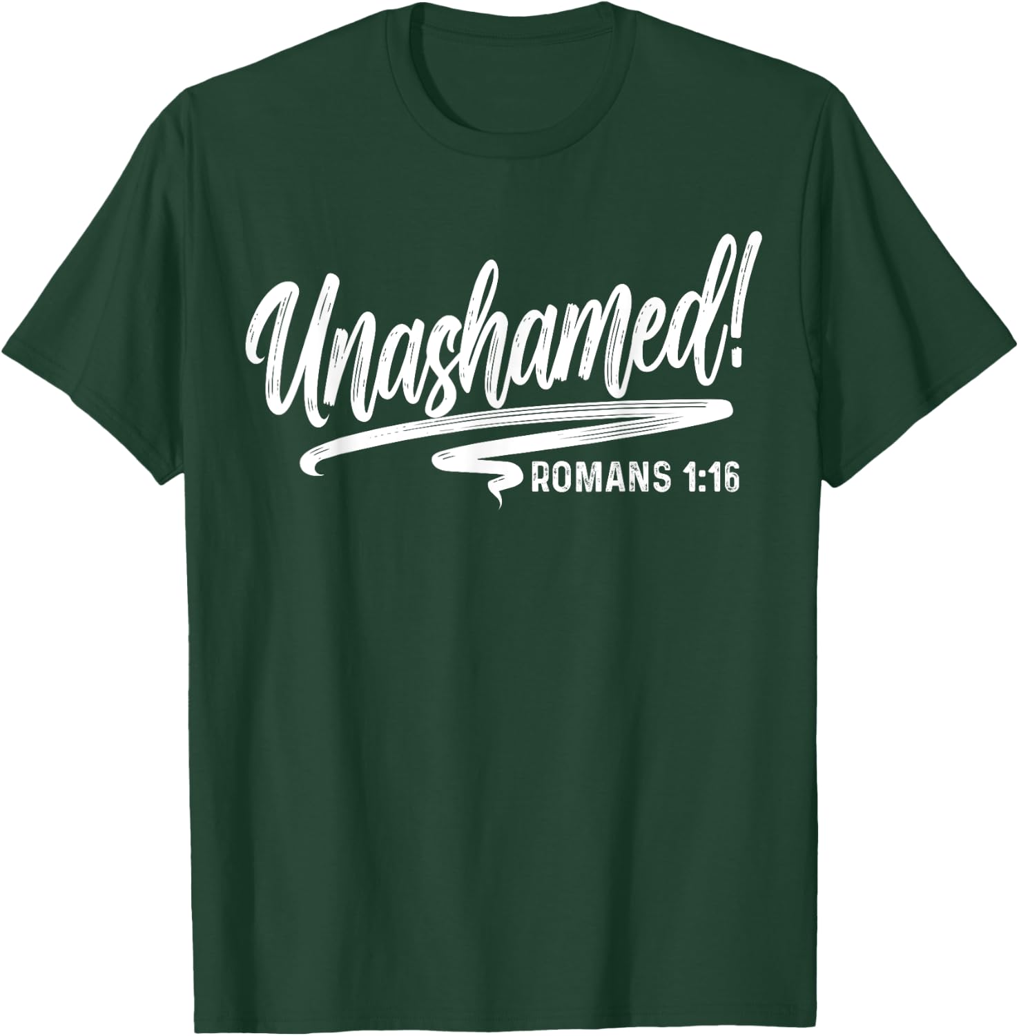 Unashamed Romans 1:16 Love Jesus Christian Christmas T-Shirt - T-Shirt | Forest