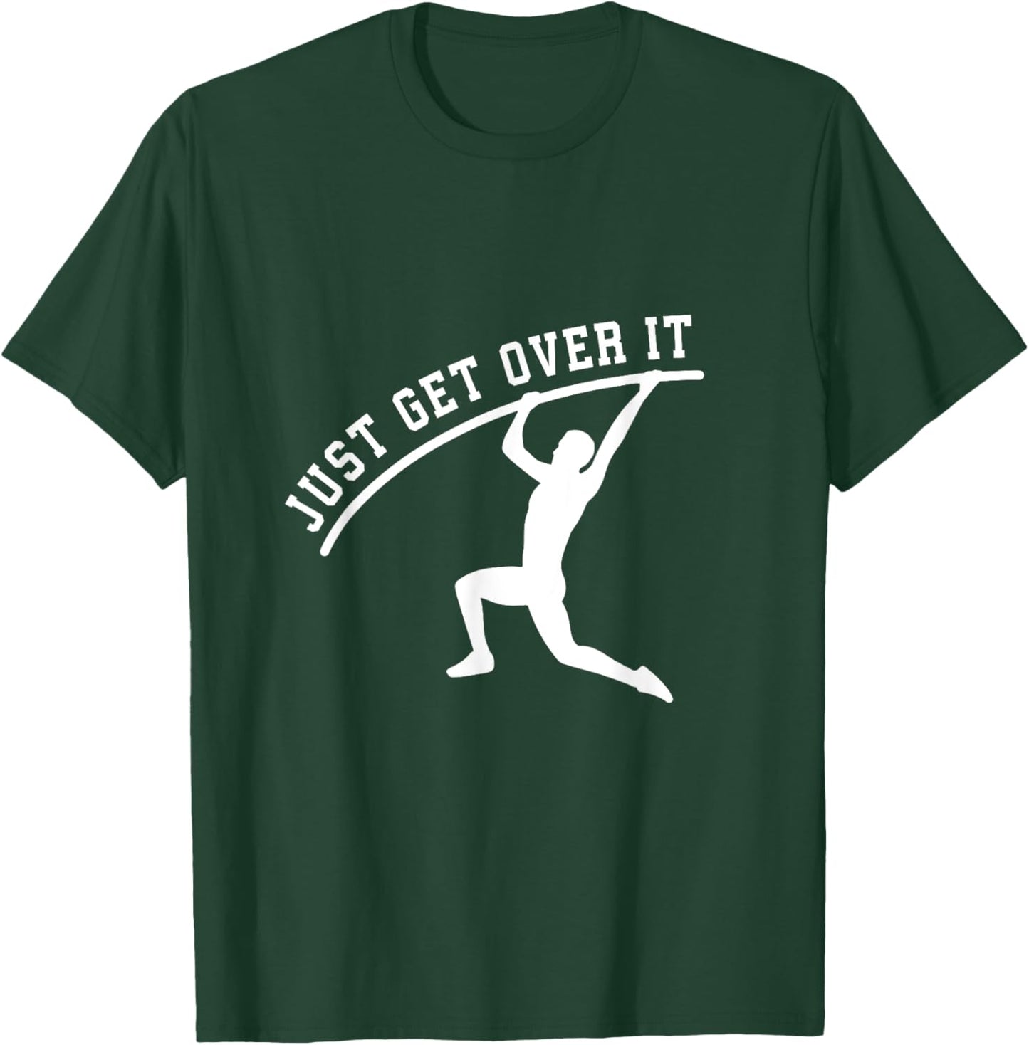 Just get over it track and field pole vault T-Shirt - T-Shirt | Forest