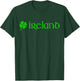 Ireland Forever Shamrock Irish Four Leaf Clover Eire Celtic T-Shirt - T-Shirt | Forest