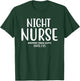 Funny Night Shift Nurse Keeping Them Alive Nursing Night T-Shirt - T-Shirt | Forest