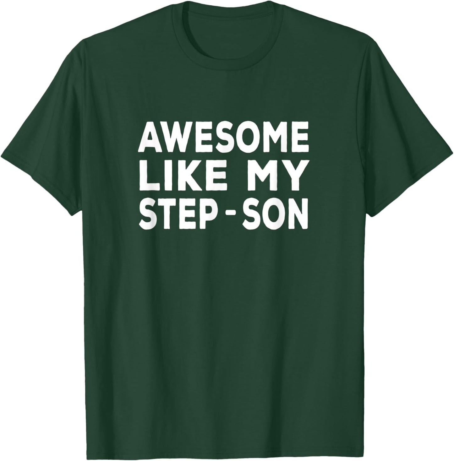 Awesome Like My step-son - step mom & step dad T-Shirt - T-Shirt | Forest