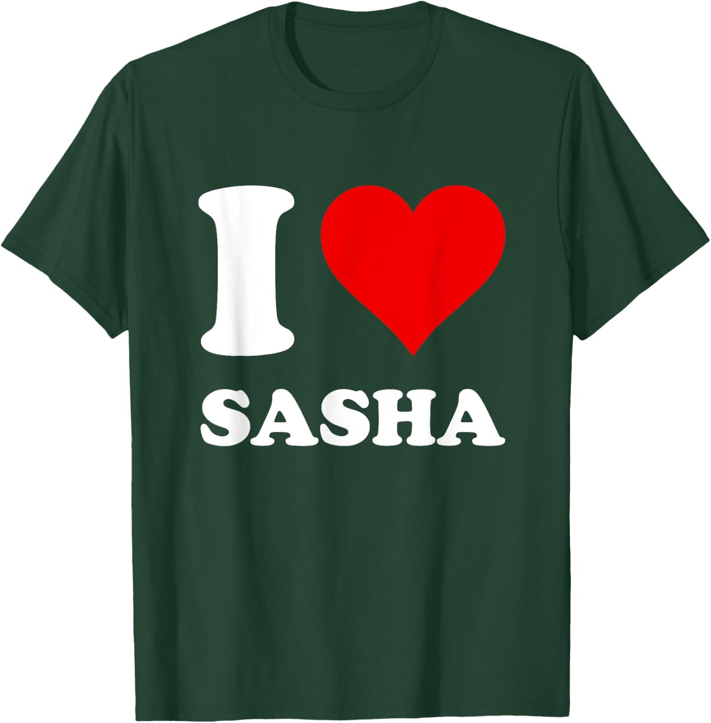 Red Heart I Love Sasha T-Shirt - T-Shirt | Forest