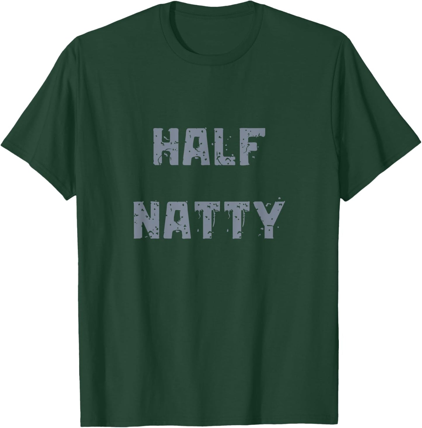 Half Natty Bodybuilding Steroid T-Shirt - T-Shirt | Forest