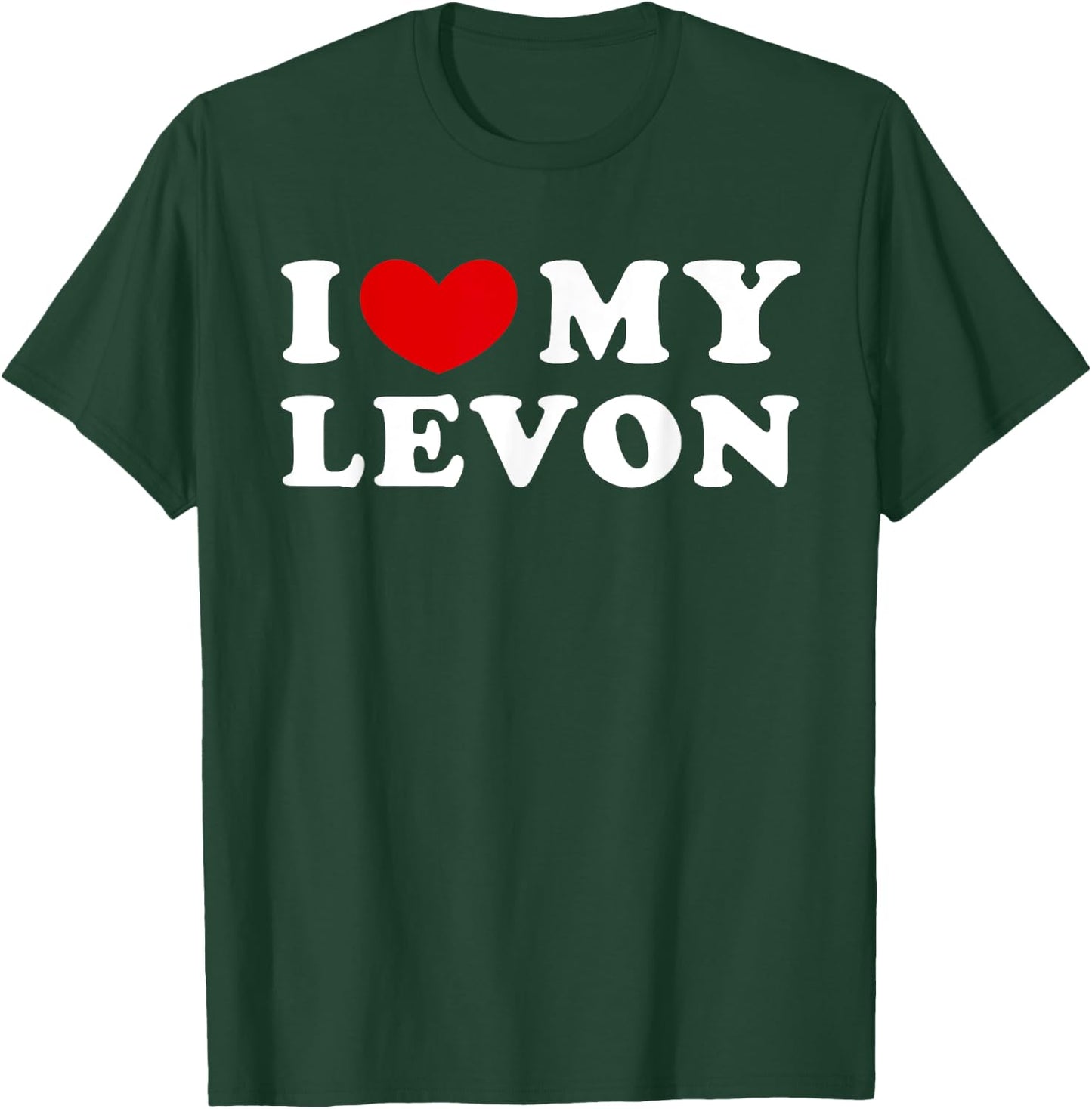I Love My Levon, I Heart My Levon T-Shirt - T-Shirt | Forest