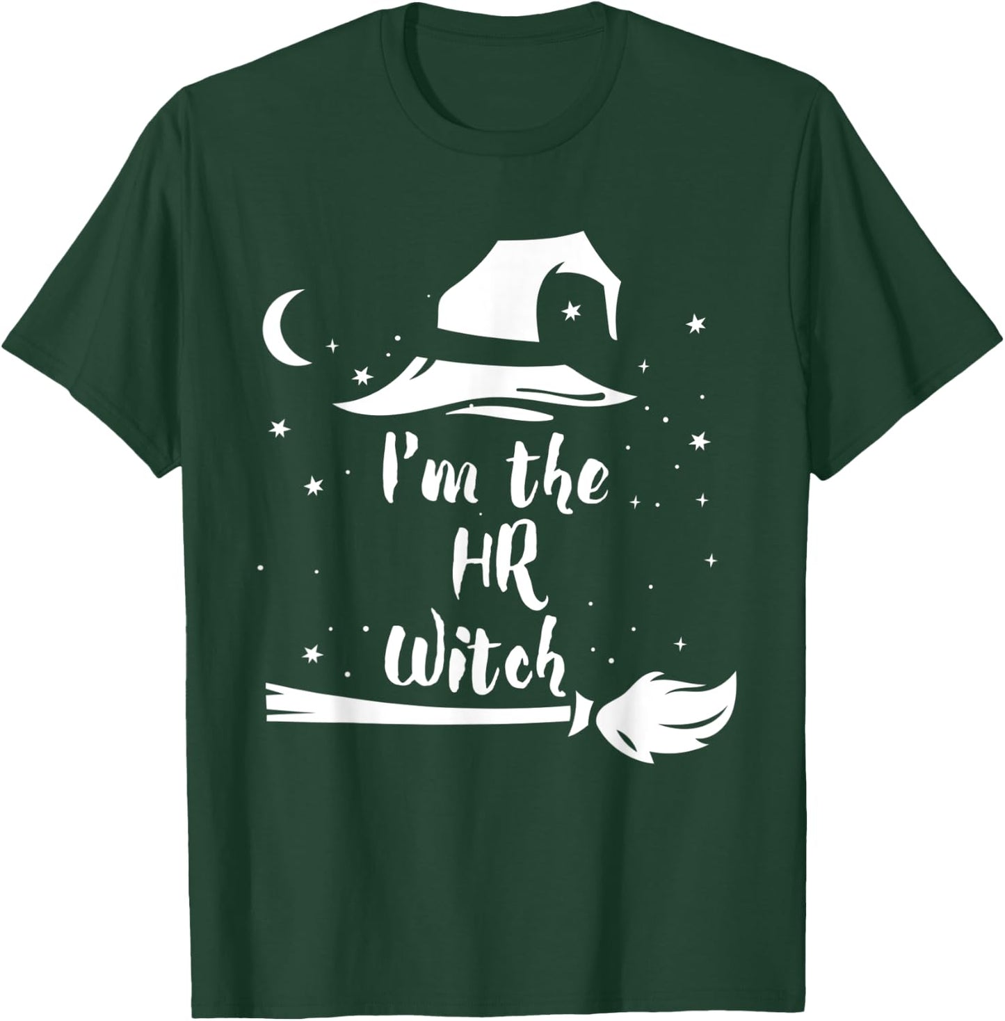 I'm the HR Witch Costume Halloween Quote Art T-Shirt - T-Shirt | Forest