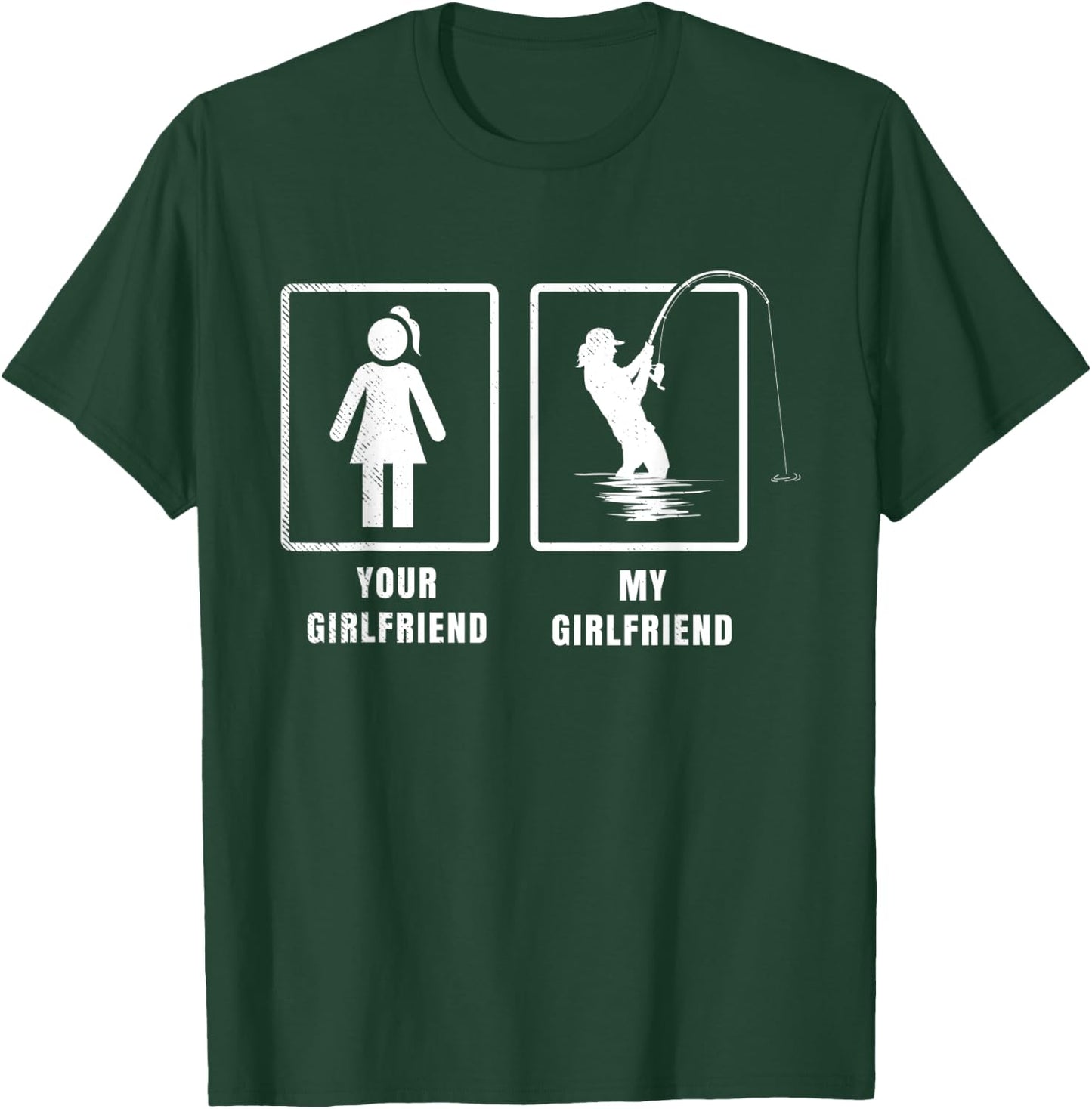 Fly Fishing your girlfriend my girlfriend graphic theme T-Shirt - T-Shirt | Forest